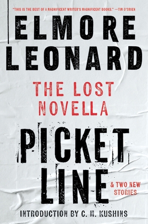Leonard, Elmore. Picket Line - The Lost Novella and Two New Stories. HarperCollins, 2026.