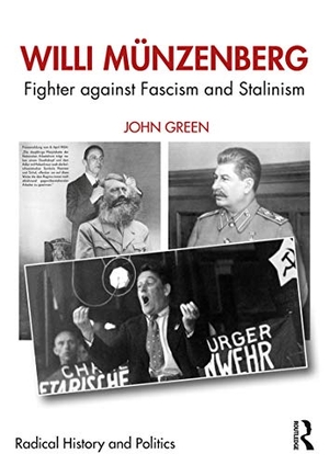 Green, John. Willi Münzenberg - Fighter Against Fascism and Stalinism. Taylor & Francis, 2019.