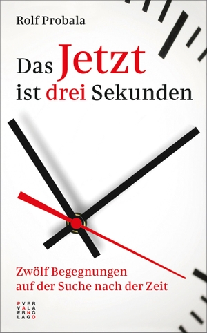 Probala, Rolf. Das Jetzt ist drei Sekunden - Zwölf Begegnungen auf der Suche nach der Zeit. Theologischer Verlag Ag, 2026.