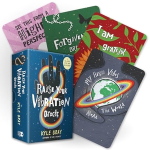 Gray, Kyle. Raise Your Vibration Oracle - A 48-Card Deck and Guidebook. Hay House, 2022.