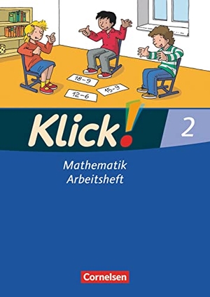 Burkhart, Silke / Echtermeyer, Stefan et al. Klick! Mathematik 2. Schuljahr - Unterstufe, Förderschule - Arbeitsheft. Cornelsen Verlag GmbH, 2007.