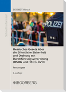 Hessisches Gesetz über die öffentliche Sicherheit und Ordnung und Verordnung zur Durchführung des Hessischen Gesetzes über die öffentliche Sicherheit und Ordnung und zur Durchführung des Hessischen Freiwilligen-Polizeidienst-Gesetzes (HSOG und HSOG-DVO)