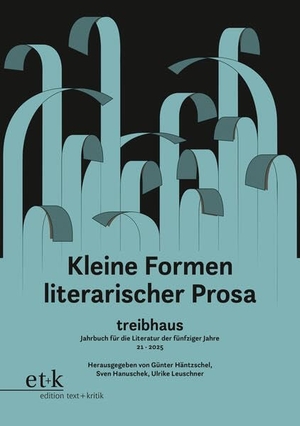 Kleine Formen literarischer Prosa. Edition Text + Kritik, 2025.