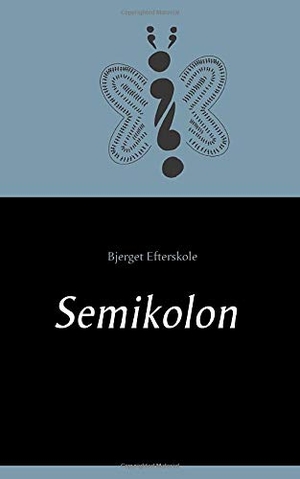 Efterskole, Bjerget. Semikolon. Books on Demand, 2019.