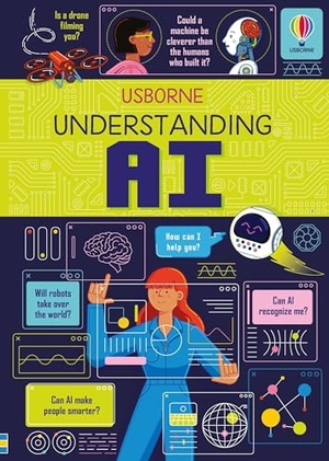 Hall, Rose / Rachel Firth. Understanding AI. Usborne Books, 2025.