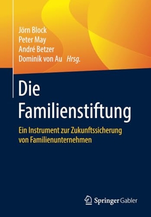 Block, Jörn / Dominik von Au et al (Hrsg.). Die Familienstiftung - Ein Instrument zur Zukunftssicherung von Familienunternehmen. Springer Fachmedien Wiesbaden, 2020.