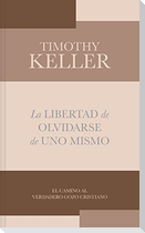 La Libertad de Olvidarse de Uno Mismo