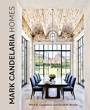 Candelaria, Mark / David Brown. Mark Candelaria Homes - Designs for Inspired Living. Schiffer Publishing, 2023.