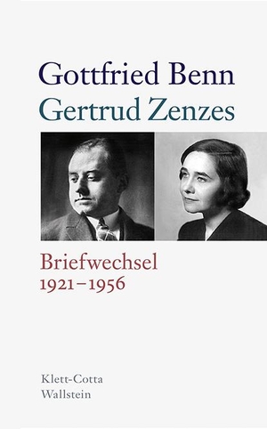 Benn, Gottfried / Gertrud Zenzes. Briefwechsel 1921-1956. Wallstein Verlag GmbH, 2021.