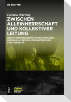 Zwischen Alleinherrschaft und kollektiver Leitung