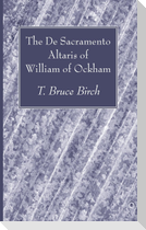 The De Sacramento Altaris of William of Ockham