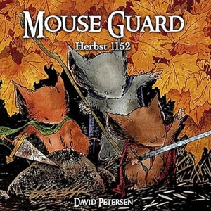 Petersen, David. Mouse Guard 01 - Herbst 1152. Cross Cult, 2008.