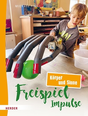 Fink, Michael. Freispiel-Impulse: Körper und Sinne. Herder Verlag GmbH, 2026.