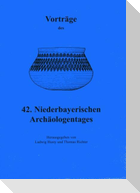 Vorträge des Niederbayerischen Archäologentages / Vorträge des 42. Niederbayerischen Archäologentages