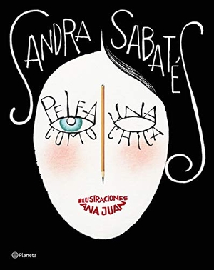 Juan, Ana / Sandra Sabatés. Pelea como una chica. Editorial Planeta, S.A., 2018.