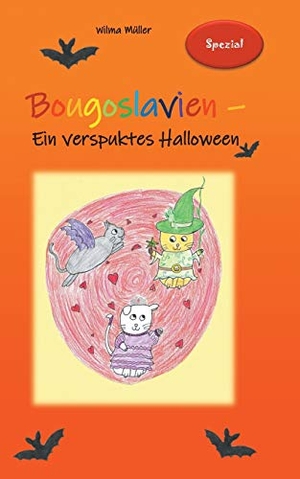 Müller, Wilma. Bougoslavien Spezial - Ein verspuktes Halloween. Books on Demand, 2020.