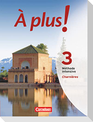 À plus! Méthode intensive.  Band 3 (Charnières). Schülerbuch