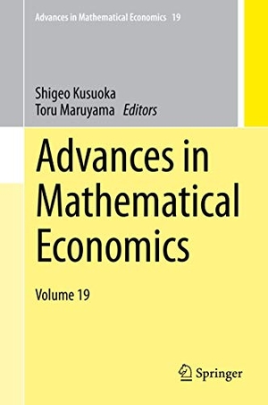 Maruyama, Toru / Shigeo Kusuoka (Hrsg.). Advances in Mathematical Economics Volume 19. Springer Japan, 2015.