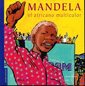 Serres, Alain / Zaü. Mandela. El africano multicolor. Art Blume, S.L., 2016.