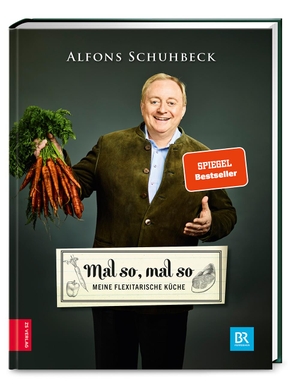 Schuhbeck, Alfons. Mal so, mal so - Meine flexitarische Küche. ZS Verlag, 2016.