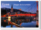 Lyon Magie de la lumière (Calendrier mural 2025 DIN A3 vertical), CALVENDO calendrier mensuel