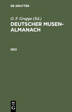 Gruppe, O. F. (Hrsg.). 1853. De Gruyter, 1853.
