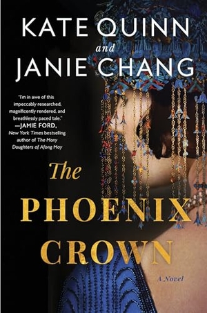 Quinn, Kate / Janie Chang. The Phoenix Crown. HarperCollins, 2024.