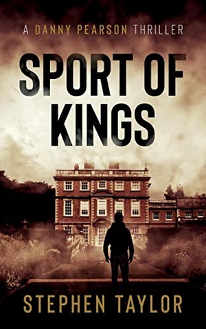 Taylor, Stephen. Sport Of Kings. Stephen Taylor Books, 2022.