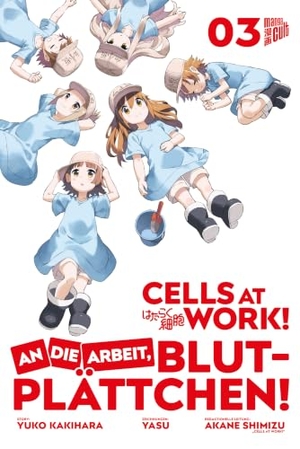 Shimizu, Akane / Yuko Kakihara. Cells at Work! - An die Arbeit, Blutplättchen! 3. Manga Cult, 2022.