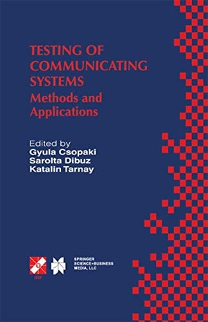 Csopaki, Gyula / Katalin Tarnay et al (Hrsg.). Testing of Communicating Systems - Methods and Applications. Springer US, 1999.
