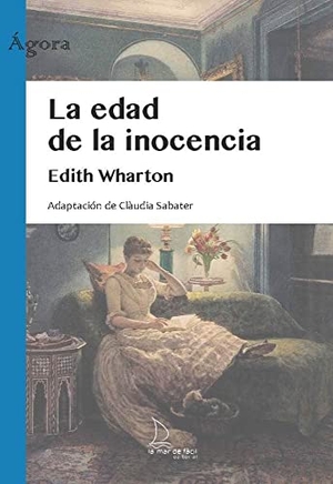 Wharton, Edith. La edad de la inocencia. La Mar de Fácil, 2019.