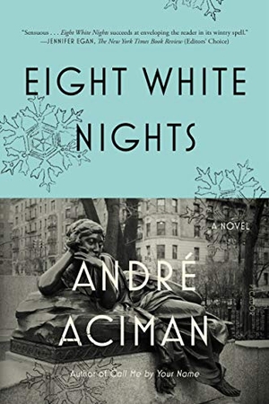 Aciman, Andre. Eight White Nights. Picador USA, 2011.