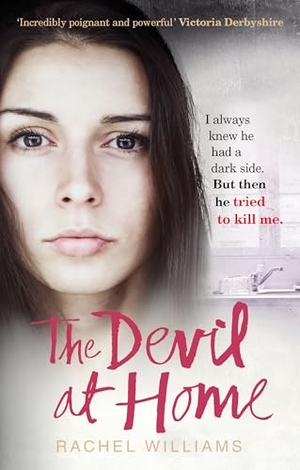Williams, Rachel. The Devil At Home - The horrific true story of a woman held captive. Ebury Publishing, 2018.