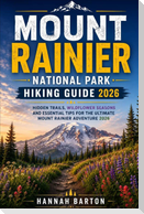MOUNT RAINIER NATIONAL PARK HIKING GUIDE 2026