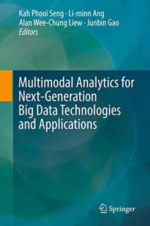 Seng, Kah Phooi / Junbin Gao et al (Hrsg.). Multimodal Analytics for Next-Generation Big Data Technologies and Applications. Springer International Publishing, 2019.