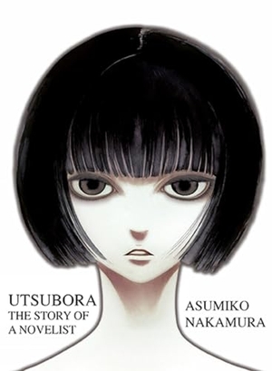 Nakamura, Asumiko. Utsubora: The Story of a Novelist. Kodansha, 2013.