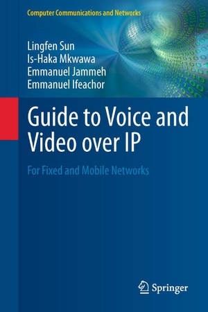 Sun, Lingfen / Ifeachor, Emmanuel et al. Guide to Voice and Video over IP - For Fixed and Mobile Networks. Springer London, 2013.