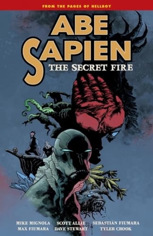 Mignola, Mike / Scott Allie. Abe Sapien, Volume 7: The Secret Fire. Dark Horse Comics, 2016.