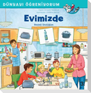 Dünyayi Ögreniyorum - Evimizde Resimli Sözlügüm