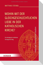 Wohin mit der gleichgeschlechtlichen Liebe in der katholischen Kirche?