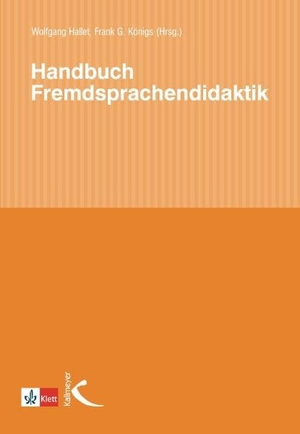Hallet, Wolfgang / Frank G. Königs (Hrsg.). Handbuch Fremdsprachendidaktik. Kallmeyer'sche Verlags-, 2010.