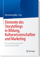 Elemente des Storytellings in Bildung, Kulturwissenschaften und Marketing