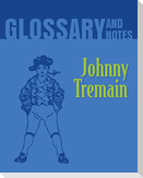 Johnny Tremain Glossary and Notes