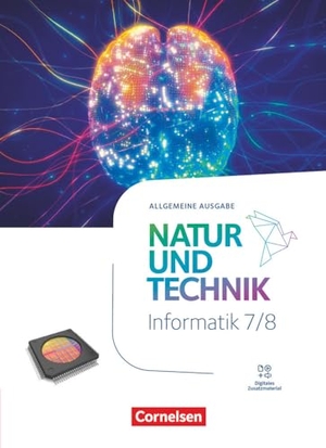Natur und Technik 7./8. Schuljahr. Informatik - Schulbuch - Schulbuch. Cornelsen Verlag GmbH, 2024.