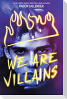 We Are Villains
