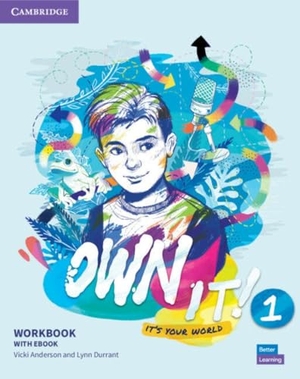 Anderson, Vicki / Lynn Durrant. Own It! Level 1 Workbook with eBook. Cambridge University Press, 2021.