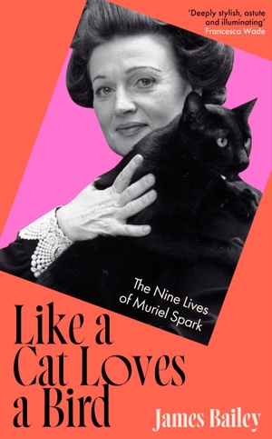 Bailey, James. Like a Cat Loves a Bird - The Nine Lives of Muriel Spark. Wildfire, 2026.