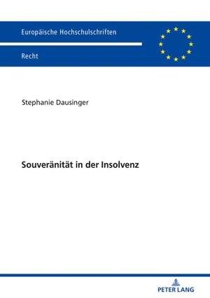 Dausinger, Stephanie. Souveränität in der Insolvenz. Peter Lang, 2019.