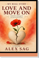 MY REAL STORY LOVE AND MOVE ON