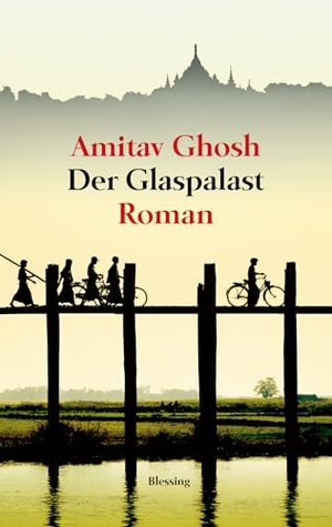 Ghosh, Amitav. Der Glaspalast. Blessing Karl Verlag, 2026.